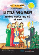 Little Women Những Người Phụ Nữ Bé Nhỏ Song Ngữ Anh - Việt