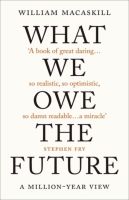 หนังสืออังกฤษใหม่ What We Owe the Future : The Million-Year View [Paperback]