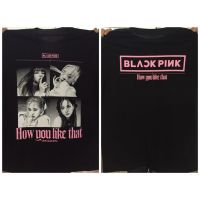 j3jQ /T-shirt Blackpink How You Like That เสื้อยืด เสื้อยืดคอกลมผ้าฝ้าย ！