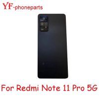 AAA แบตเตอรี่คุณภาพสำหรับ Xiaomi Redmi Note 11 Pro 5G 2201116SG 21091116I หลังฝาหลังมีเลนส์กล้องอะไหล่ซ่อมเคส