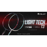 ไม้แบด FELET รุ่น LIGHT TECH T3