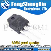 5pcs SGH40N60UF SGH40N60UFD SGH80N60UFD SGH40T120SFD SGH80N60UF G40N60UF G40N60UFD G80N60UFD G40N120D G80N60UF TO247 IGBT WATTY Electronics