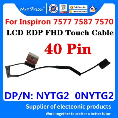 brand new DC02002TE00 NYTG2 0NYTG2 For Dell Inspiron 15 7000 7577 7587 7570 Laptop LCD LED LVDS Display Ribbon Video EDP FHD Touch Cable