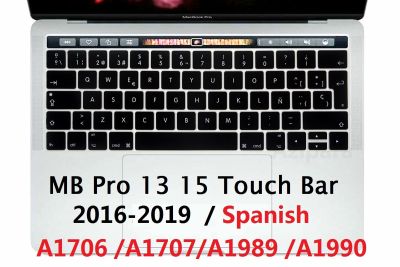 Soft for Macbook Pro 13 15 touch bar 2016 2019 Spanish EU US Keyboard Cover Silicon A1706 A1707 A1989 A1990 Keyboard Protector