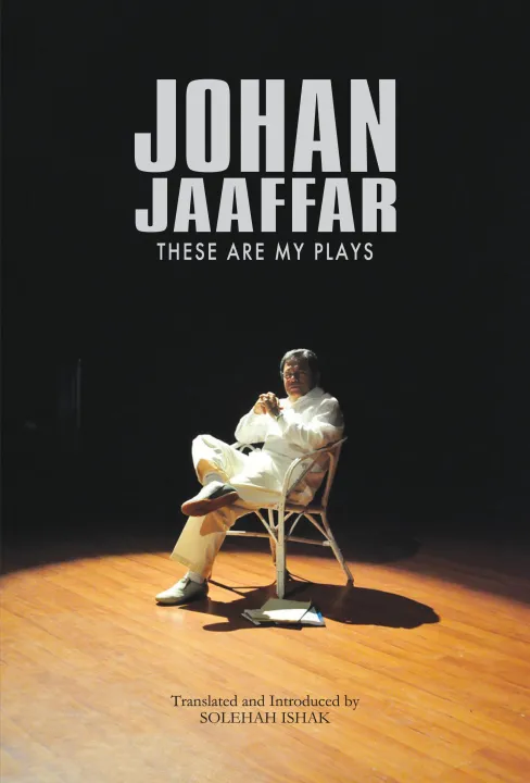 Johan Jaaffar : These Are My Plays
