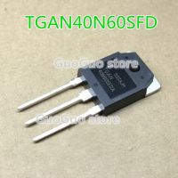 5ชิ้น TO-3P TGAN40N60SFD ใหม่ของแท้40N60 40N60SFD TGAN40N60SFDA 40A TO3P/600V พลังงาน IGBT ทรานซิสเตอร์สำหรับเครื่องเชื่อมอินเวอร์เตอร์