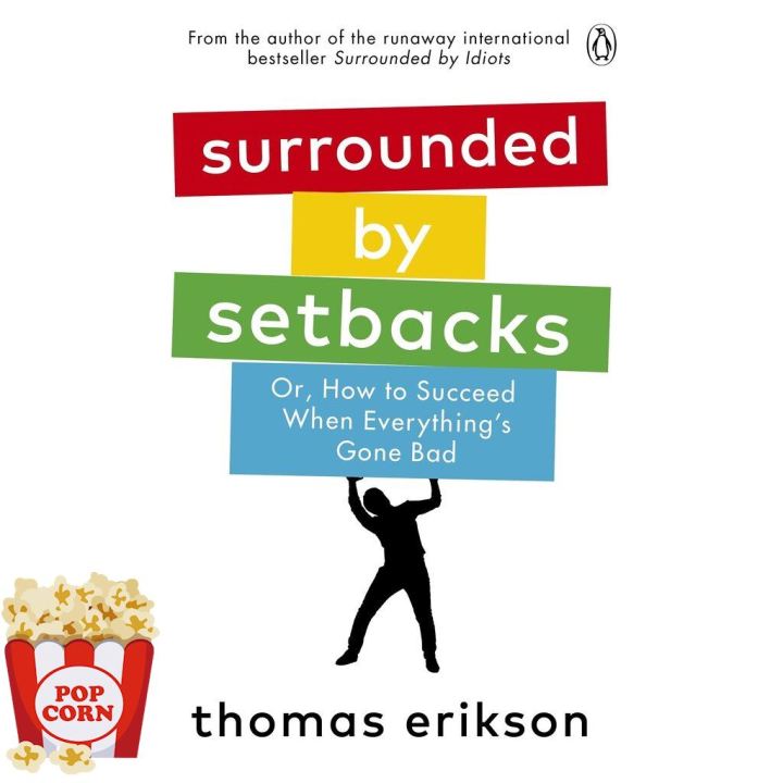 just things that matter most. หนังสือภาษาอังกฤษ SURROUNDED BY SETBACKS: OR, HOW TO SUCCEED WHEN EVERYTHINGS GONE BAD