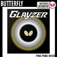 ยางปิงปอง BUTTERFLY ตระกูล GLAYZER  มี 2 รุ่น (ใหม่ล่าสุด)