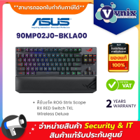 Asus 90MP02J0-BKLA00 คีย์บอร์ด ROG Strix Scope RX RED Switch TKL Wireless Deluxe By Vnix Group