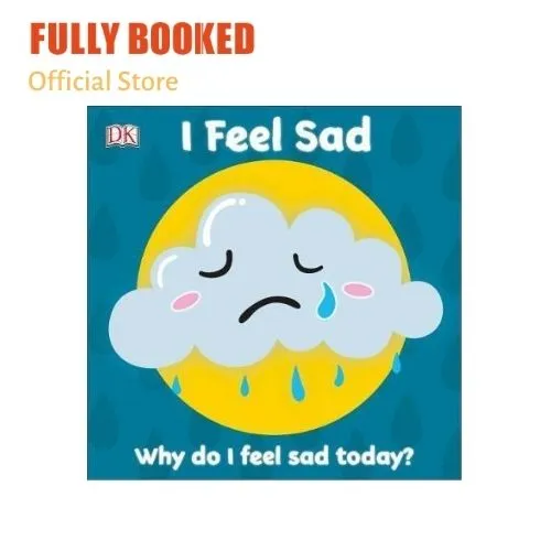 First Emotions: I Feel Sad (Board Book) | Lazada PH