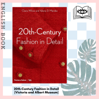 20th-Century Fashion in Detail (Victoria and Albert Museum) by Claire Wilcox and Valerie D. Mendes