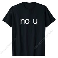 No U - Funny Meme T-Shirt Counter Ur Mom Gay Normal Tops Shirts Cotton Man Tshirts Normal Retro