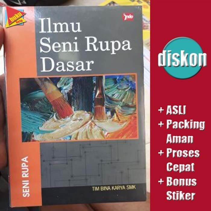 Buku Beta - Ilmu Seni Rupa Dasar - Tim Bina Karya SMK | Lazada Indonesia