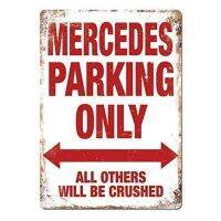 Mercedes Parking Only Tin Sign - Vintage Wall Decor Retro ภาพวาดเหล็กแผ่นโลหะสำหรับป้ายโรงรถ-ไอเดียของขวัญสำหรับอุปกรณ์เสริมในรถยนต์