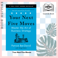 [Querida] หนังสือภาษาอังกฤษ Your Next Five Moves : Master the Art of Business Strategy by Patrick Bet-David With  Greg Dinkin