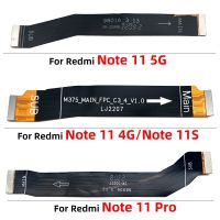 เมนบอร์ดหลัก 1 ชิ้น Flex Cable เชื่อมต่อเมนบอร์ดกับริบบิ้นหน้าจอ LCD สําหรับ Redmi Note 11S 11 4G 5G / Redmi Note 11 Pro