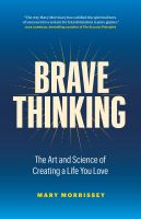 หนังสืออังกฤษใหม่ Brave Thinking : The Art and Science of Creating a Life You Love [Hardcover]