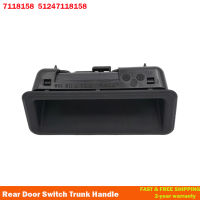 51247118158 BMW ด้านหลังประตูสวิทช์ Trunk Handle E60 E61 E90 E91 E92 E84 E70 E88 E71 E72 1 3 5 Series X3 X5 X6 7118158