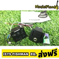 FishMan ปิ๊กอัพ EQ กีตาร์โปร่ง รุ่น ISYS+ (China)