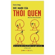 Sức Mạnh Của Thói Quen Tái Bản 2019