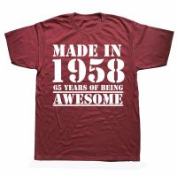 Novelty Made In 1958 65 Years of Being Awesome T Shirts Graphic Cotton Streetwear Short Sleeve Birthday Gifts Summer T shirt XS-6XL