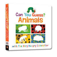 Can you guess?: Animals with the very hungry caterpillar paperboard Book Eric Carle picture book for English Enlightenment and cognition of young children