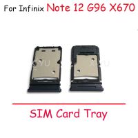 สำหรับ Infinix Note 12 G96 X670 / Note 12 X663 X663C ซิมช่องเสียบบัตรที่ใส่ถาดช่องเสียบซิมเครื่องอ่านการ์ด