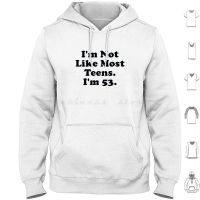 IM Not Like Most Teens Hoodie cotton Long Sleeve 47 Funny Instagram Meme Parody Tumblr Teen Aesthetic Font Typography Fat