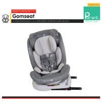 PARENT | NEW ARRIVAL คาร์ซีท รุ่น GOMSEAT แรกเกิด -12ปี หมุนรอบ 360 องศา