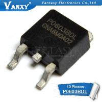 10ชิ้น P0603BD = P0603BDL = P0603BDG TO-252 SMD N-Channel MOSFET ทรานซิสเตอร์ใหม่เดิม IC