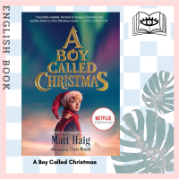 [Querida] หนังสือภาษาอังกฤษ A Boy Called Christmas by Matt Haig