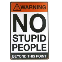 Warning No Stupid People Funny Tin Sign Bar Cafe Garage Wall Decor Retro Vintage