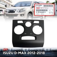 * ของแท้ * หน้ากากสวิทช์ปรับแอร์ รุ่น อีซูซุ ดีแม็กซ์ ISUZU D-MAX DMAX ปี 2012 - 2018 สีดำ 1 ชิ้น