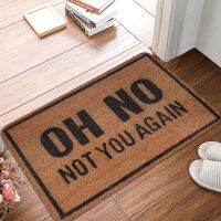 【PPQ Home Life Museum】 เสื่อประตูตลก Oh No Not You Again พรมเช็ดเท้า Flannel Bath Mat Anti-Slip Welcome Mats สำหรับ Home Kitchen Washable เสื่อกลางแจ้งในร่ม