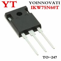 10pcs K75T60 IKW75N60T 600V 75A IGBT TO 247 new and original IC Best Quality