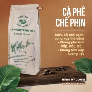 Cà Phê Robusta Honey Nguyên Chất Rang Mộc