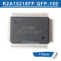 ชิป R2A15218FP R2A QFP-100 15218 FP เครื่องขยายเสียงดิจิตอล SMD ของแท้ใหม่1ชิ้น