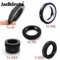 Jadkinsta อะแดปเตอร์ฝากล้อง T2สำหรับ T Mount T2กล้องโทรทรรศน์สำหรับ Pentax K PK Sony NEX Canon Nikon F Mount Minolta