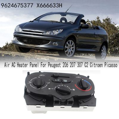 Air AC Heater Panel Car Air AC Heater Panel Plastic Air AC Heater Panel Climate Control Assy Switches for Peugeot 206 207 307 C2 Citroen Picasso 9624675377 X666633H