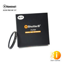 SHUTTER B FILTER SLIM PRO MC UV ฟิวเตอร์เลนส์