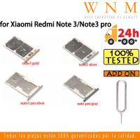 สำหรับ Xiaomi Redmi Note 3 /Note 3 Pro ถาดใส่ซิมการ์ดสำหรับ Redmi Note 3 Note3 Pro ที่ใส่ซิมช่องเสียบบัตรตัวอ่านกระเป๋าเก็บบัตรช่อง SD ส่วนอะไหล่อะแดปเตอร์