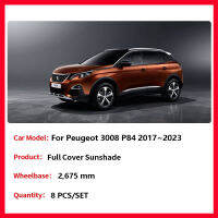 Full Coverage Sunshades สำหรับ Peugeot 3008 P84 2017 ~ 2023ด้านหน้า Windshields Sun Protecti Visor Mats ด้านหลังผ้าม่านหน้าต่างอุปกรณ์เสริม