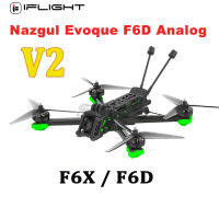 Ifflight Nazgul Evoque V2 F6อนาล็อก6นิ้ว6S โดรน FPV BNF F6D F6X (Squashed-X หรือ DC Geometric) พร้อม F7 BLITZ MINI E55S สแต็ค/gps