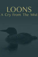 Loons A Cry from the Mist (2023) (เสียง อังกฤษ | ซับ ไทย) DVD