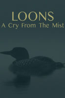 หนัง DVD ออก ใหม่ Loons A Cry from the Mist (2023) (เสียง อังกฤษ | ซับ ไทย) DVD ดีวีดี หนังใหม่