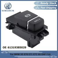 SORGHUM Parking Brake P Auto-Hold Button Switch For BMW 528I 535I 550I 640I 650I X3 X4 61319385029 61316822518 Car Essories