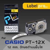 เทป พิมพ์ อักษร ฉลาก เทียบเท่า Label Pro สำหรับ Casio XR-12X1 XR12X1 XR 12X1 (PT-12X) 12 มม. อักษรดำบนพื้นใส (8M) by Office Link