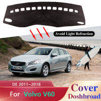 แดชบอร์ดฝาครอบพรม Dashmat สำหรับ Volvo V60 DE 2011 ~ 2018 Sunshade Anti-Dirty Anti-Sun รถสติกเกอร์ Pad Accessorie 2012