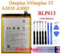 แบตเตอรี่ สำหรับ Oneplus 3 Oneplus 3T A3010 A3003 BLP633 Oneplus 3 A3001 Battery BLP613 3400MAh ฟรีเครื่องมือ