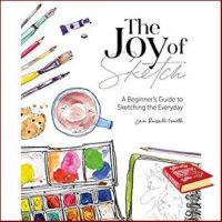 Promotion Product &amp;gt;&amp;gt;&amp;gt; The Joy of Sketch : A Beginners Guide to Sketching the Everyday หนังสือภาษาอังกฤษมือ1(New) ส่งจากไทย